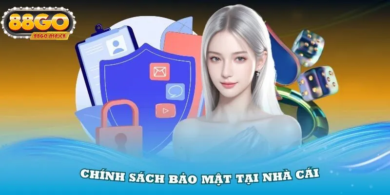 Chính Sách Bảo Mật 88GO – Minh Bạch Và Rõ Ràng