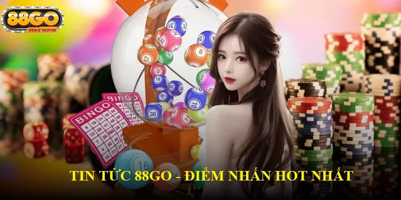 Tin tức game 88GO - Điểm Nhấn Trong Ngành Giải Trí Trực Tuyến